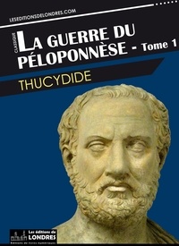 Thucydide Thucydide - La guerre du Péloponnèse - tome 1.