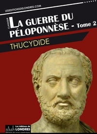 Thucydide Thucydide - La guerre du Péloponnèse - tome 2.