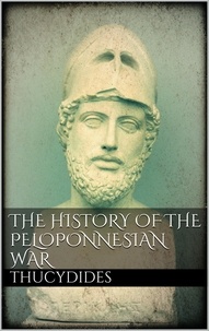 Thucydides Thucydides - The History of the Peloponnesian War.