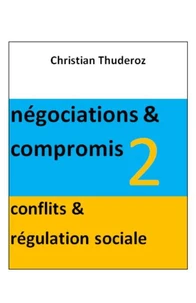 Négociations &amp; compromis - Volume 2