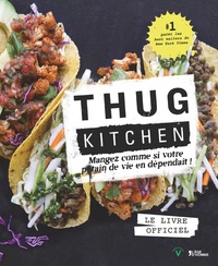  Thug Kitchen - Thug Kitchen - Mangez comme si votre putain de vie en dépendait !.
