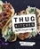 Thug Kitchen. Eat Like You Give a F**k