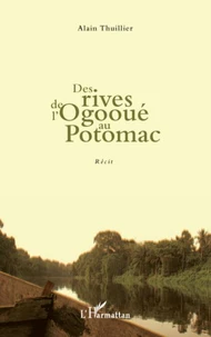 Des rives de l'ogooue au potomac   recit
