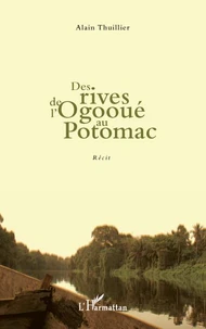 Des rives de l'ogooue au potomac   recit