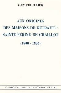 Aux origines des maisons de retraite : Sainte-Périne de Chaillot (1800-1836)