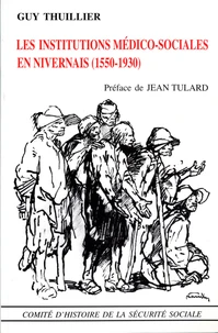 Les institutions médico-sociales en Nivernais (1550-1930)
