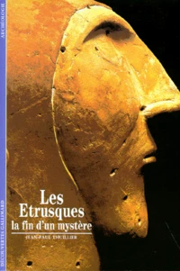 Les Etrusques. La Fin D'Un Mystere