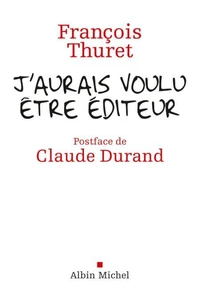 J'aurais voulu être éditeur