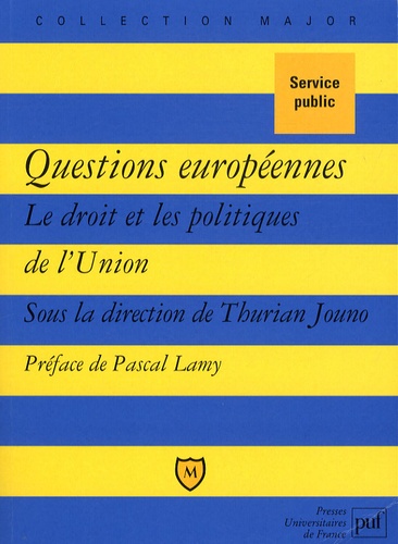 Thurian Jouno - Questions européennes - Le droit et les politiques de l'Union.