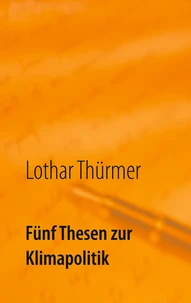 Fünf Thesen zur Klimapolitik