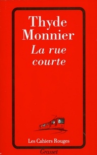 Thyde Monnier - La rue courte.