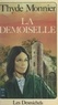 Thyde Monnier - Les Desmichels (4). La demoiselle.