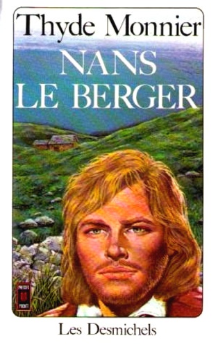 Thyde Monnier - Les Desmichels Tome 3 : Nans le berger.
