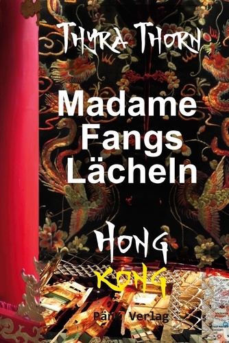 Madame Fangs Lächeln. Hong Kong