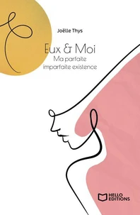Eux &amp; Moi - Ma parfaite imparfaite existence