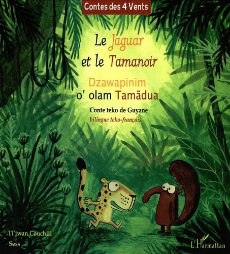 Ti'iwan Couchili et  Sess - Le jaguar et le tamanoir - Conte teko de Guyane.