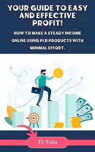 Your guide to easy and effective profit!