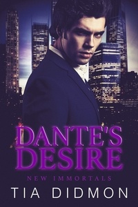  Tia Didmon - Dante's Desire - New Immortals, #2.
