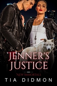  Tia Didmon - Jenner's Justice (Steamy Paranormal Fated Mates Romance Series) - New Immortals, #6.