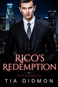  Tia Didmon - Rico's Redemption - New Immortals, #7.