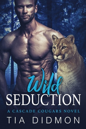  Tia Didmon - Wild Seduction - Cascade Cougars, #6.