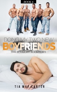  Tia May Carter - Doing My Two New Boyfriends - The Straight Roommate, #6.