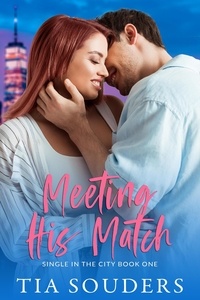  Tia Souders - Meeting His Match - Single in the City.