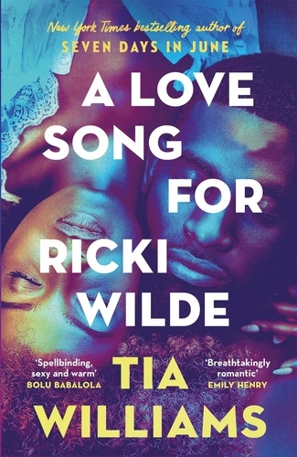 A Love Song for Ricki Wilde. the epic new romance from the author of Seven Days in June
