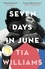 Seven Days in June. the instant New York Times bestseller and Reese's Book Club pick