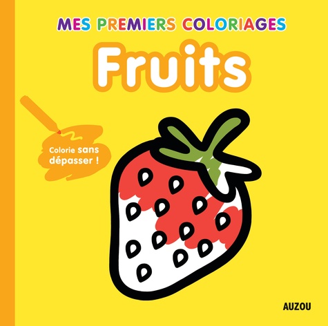 Tiago Americo - Fruits - Colorie sans dépasser !.