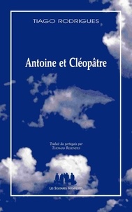 Tiago Rodrigues - Antoine et Cléopâtre.