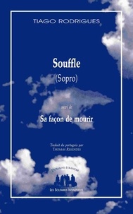 Tiago Rodrigues - Souffle - Suivi de Sa façon de mourir.