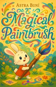 Astra Buni &amp; the Magical Paintbrush