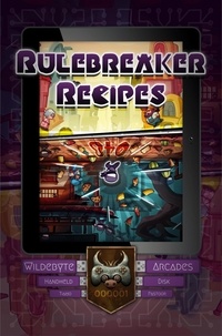  Tiamo Pastoor - Rulebreaker Recipes - Wildebyte Arcades, #2.