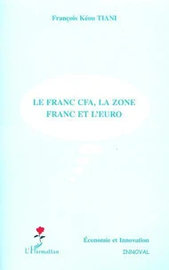 Le Franc Cfa, La Zone Franc Et L'Euro