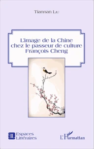 L'image de la Chine chez le passeur de culture François Cheng