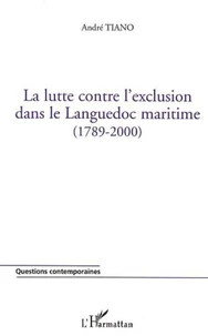 la lutte contre l'exclusion dans le Languedoc maritime : 1789-2000
