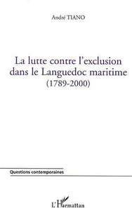 la lutte contre l'exclusion dans le Languedoc maritime : 1789-2000