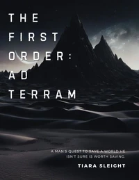The First Order: Ad Terram