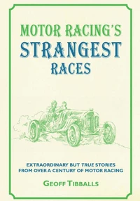 Motor Racing's Strangest Races