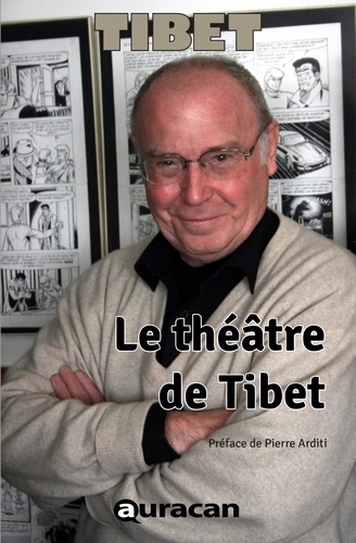 Tibet écrivain 4 Le Théâtre de Tibet
