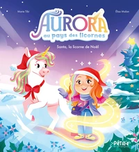 Aurora au pays des licornes - Santa, la licorne de Noël