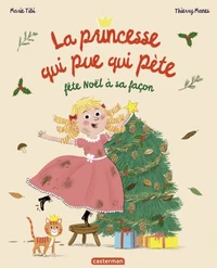 La princesse qui pue qui pète fête Noël à sa façon