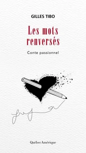 Les mots renverses. conte passionnel