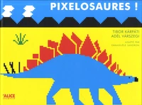 Pixelosaures !