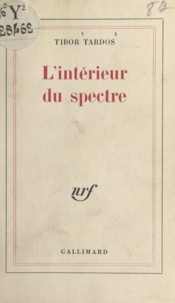 Tibor Tardos - L'intérieur du spectre.