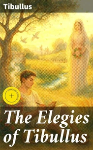 The Elegies of Tibullus