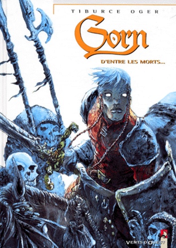 Tiburce Oger - Gorn Tome 6 : D'entre les morts....