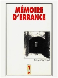 Tidiane N'Diaye - Mémoire d'errance.
