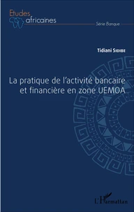 La pratique de l'activité bancaire et financière en zone UEMOA